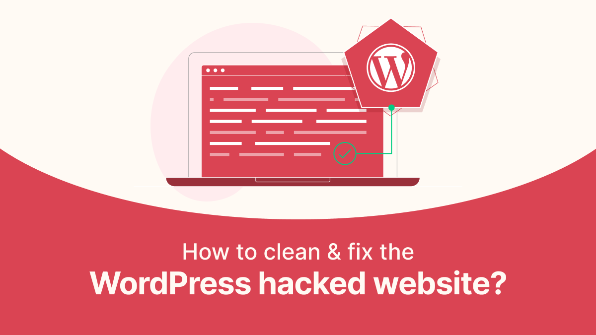 How to clean & fix the WordPress hacked website 